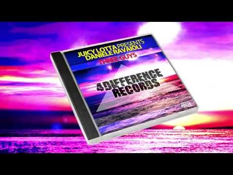 JUICY LOTTA PRESENTS DANIELE RAVAIOLI - THREE GUYS