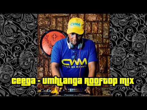 Ceega - Umhlanga Rooftop Mix