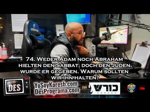 74  Weder Adam noch Abraham hielten den Sabbat ein, sondern er wurde den Juden gegeben  Warum müssen