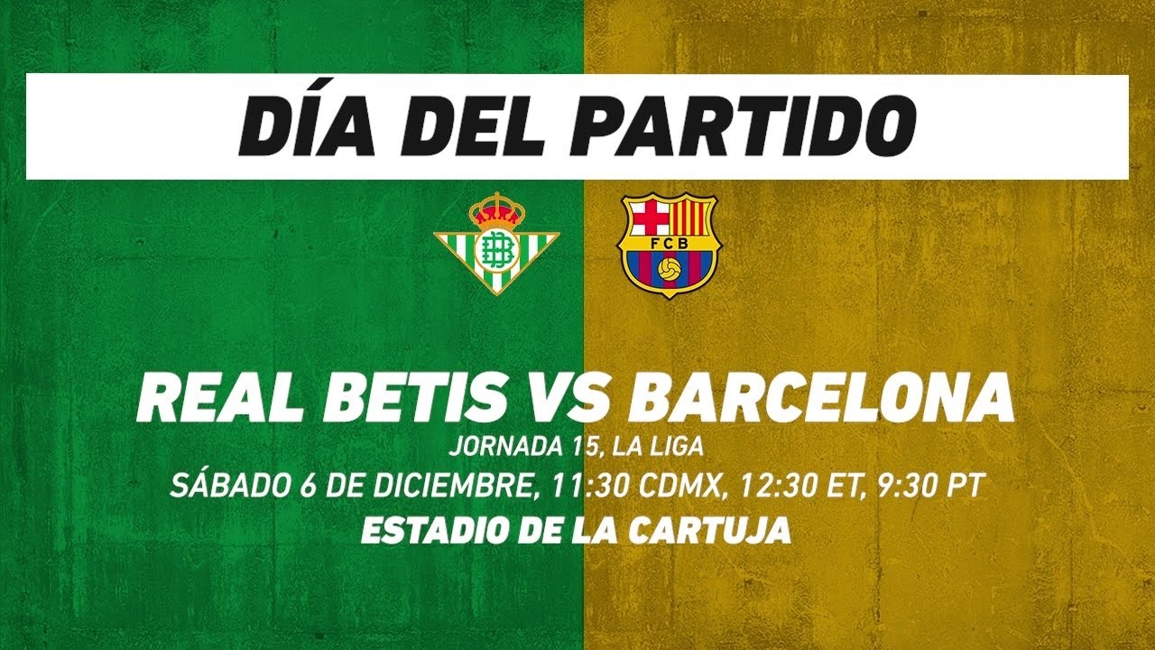 Real Betis vs Barcelona, frente a frente: Futbol
