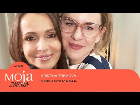 MOJA ZMENA #5: Kristína Tormová