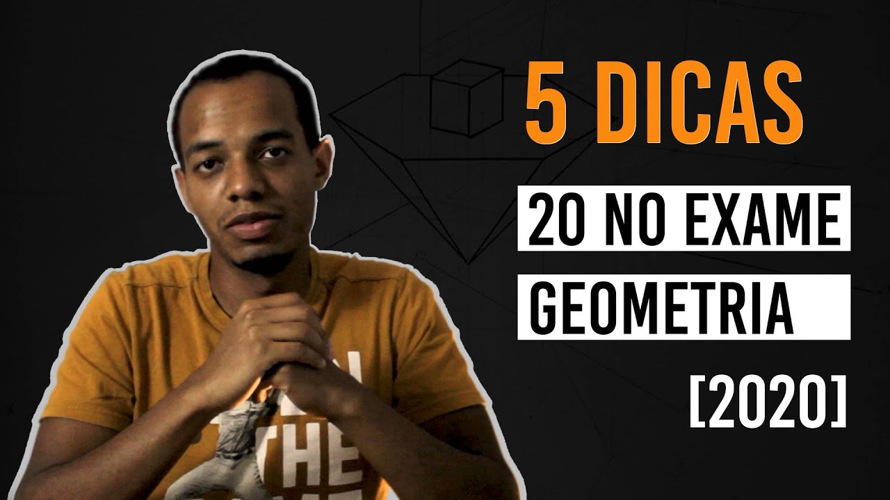 GEOMETRIA DESCRITIVA: 5 Dicas para alcançar os 20 valores [2020]