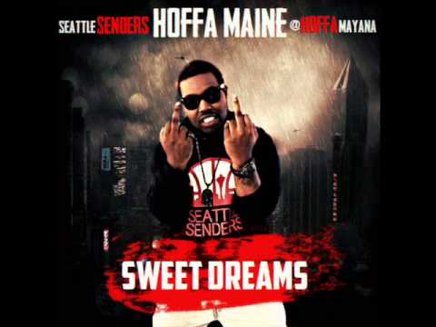 Hoffa Maine - Come Over - Sweet Dreams (Official Mixtape)[HQ]2012