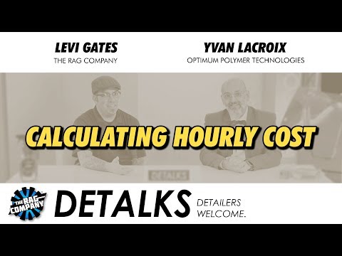 Calculating the Hourly Cost of a Detailing Business - ft. Yvan Lacroix | DETALKS