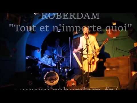 ROBERDAM : Tout et n'importe quoi
