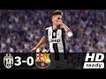 Juventus vs Barcelona UCL 3 0 2016 2017 Full Highlights HD