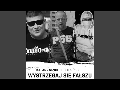 Wystrzegaj się fałszu (feat. Dudek P56, Nizioł)