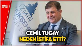 Cemil Tugay CHP’den İstifa Etti