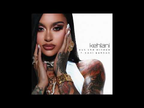 Kehlani - Out the window Full Song (feat. Toni Ashton)