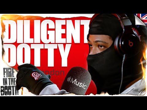 Diligent Dotty - Fire in the Booth 🇬🇧