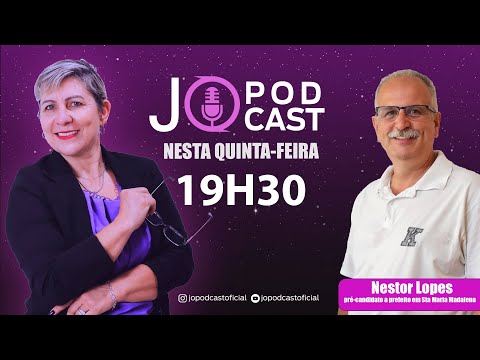 #JÔPODCAST 02/05/24 #30- Com o Pré-Candidato a Prefeito Nestor Lopes