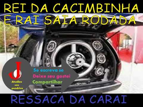 REI DA CACIMBINHA E RAI SAIA RODADA   RESSACA DO CARAI