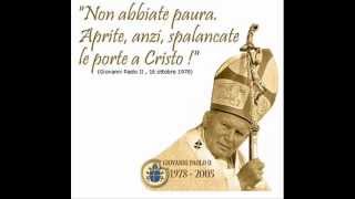 Giovanni Paolo II - Non Abbiate Paura... Aprite le porte a Cristo!