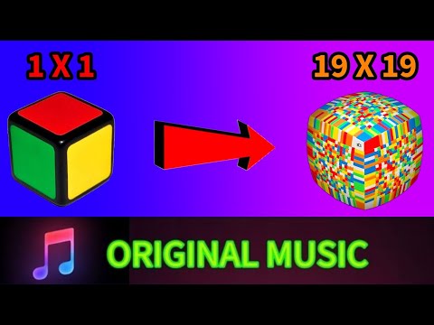 EVERY RUBIK'S‎ CUBE FROM 1x1‎ TO 19x19
