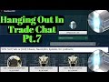 Warframe | Grinding Trade Chat in Real Time Pt 7 (Unedited) Warframe | Grinding Trade Chat in Real Time Pt 7 (Unedited)