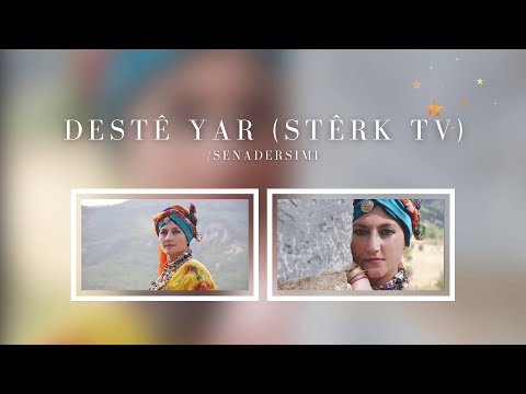Sena Dersimi-Destê Yar (Stêrk Tv)