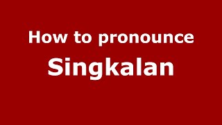 How to pronounce Singkalan