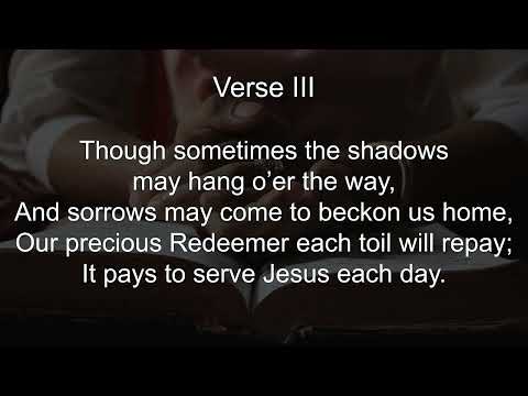 It Pays To Serve Jesus