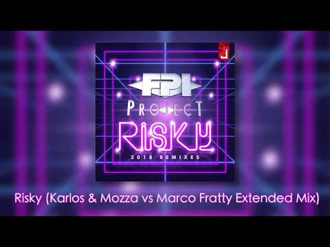 FPI Project - Risky (Kaarlos & Mozza vs Marco Fratty Extended Mix)