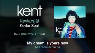 Kent - Kevlarsjäl (Swedish &amp; English Lyrics)