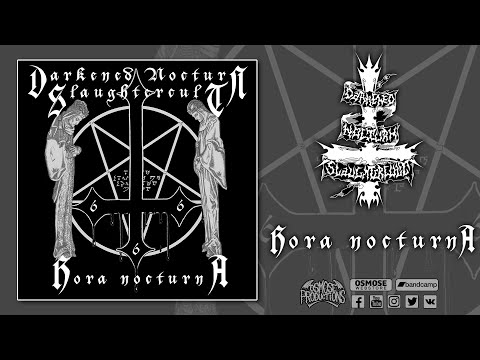DARKENED NOCTURN SLAUGHTERCULT "Hora Nocturna" (full album)