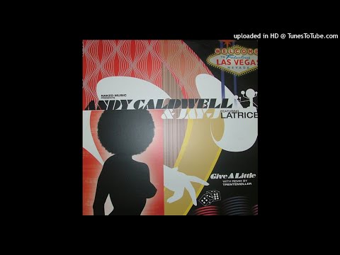 Andy Caldwell & Jay-J Featuring Latrice | Give A Little (Moulton Studios Remix)