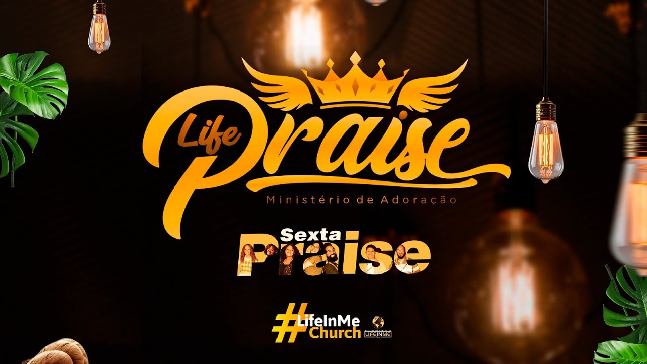 LIFE PRAISE  | SEXTA PRAISE   | #lifeinmeoficial #escatologianaveia