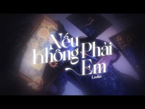 09.NẾU KHÔNG PHẢI EM - LEEKO | "ĐÊM NGÀN SAO" THE FIRST GALLERY