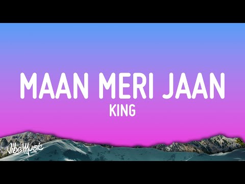 King - Maan Meri Jaan  (Lyrics)