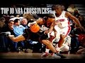 Top 10 NBA Crossovers Of All Time