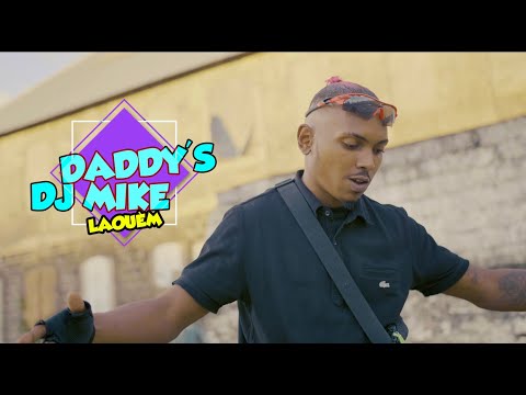 DADDY'S FT. DJ MIKE - Laouèm (clip officiel)