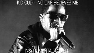 Kid Cudi - No One Believes Me (Instrumental Cover)