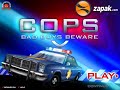 Cops Bad Boys Beware Walkthrough Completo