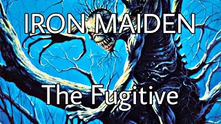 IRON MAIDEN - The Fugitive (Lyric Video)