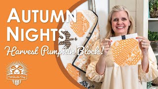 Cute Little Pumpkins! Autumn Nights Mystery Quilt 🎃✨ Part 3 with Fat Quarter Shop 🪡