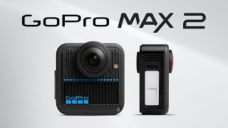 GoPro Max 2 - Price, Specs and Release Date