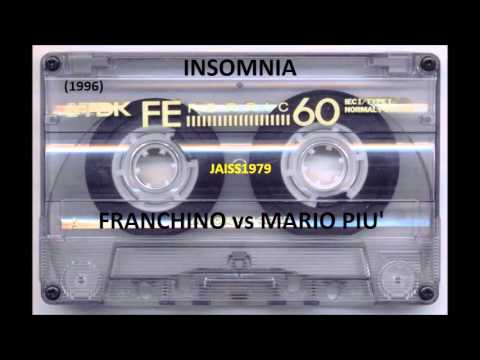 INSOMNIA (1998) MARIO PIU' vs FRANCHINO