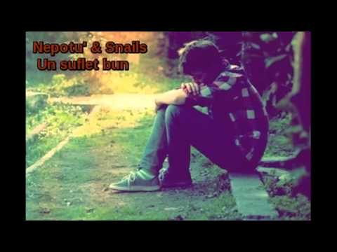 Nepotu' & Snails - Un Suflet Bun