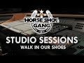 HorseShoe Gang - Walk in Our Shoes [Tour ...