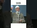 SHIRK IS THE BIGGEST SIN Dr Zakir Naik Shorts