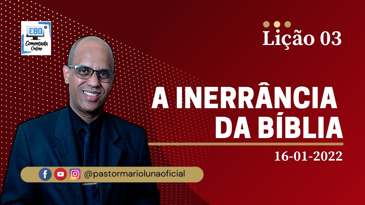 Watch Now EBD - Lição 03 - A Inerrância da Bíblia - 1º Trimestre 2022 EBD - Lição 03 - A Inerrância da Bíblia - 1º Trimestre 2022