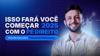 Como Iniciar a Estratégia de 2025 Por Que a Projeção de Faturamento é o Primeiro Passo