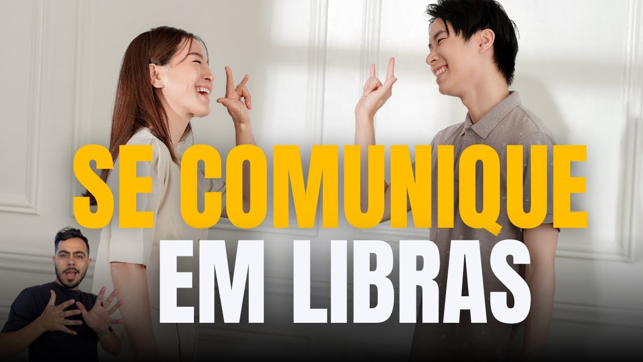 30 SINAIS PARA SE COMUNICAR EM LIBRAS | Fácil e Rápido