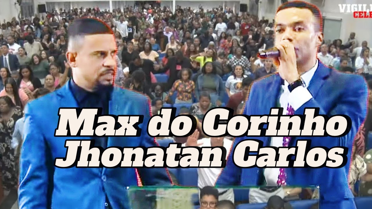 Vigilhão Celebrai | Pr Jonathan Fonseca Pega Max do Corinho pela Mão | Que Mistério forte foi esse?