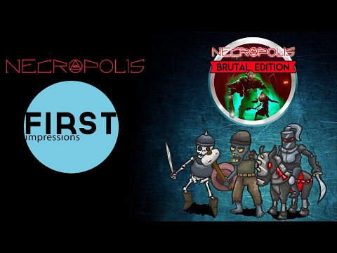 Necropolis Brutal Edition- First Impressions