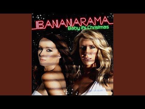 Bananarama Baby Its Christmas - Now Christmas