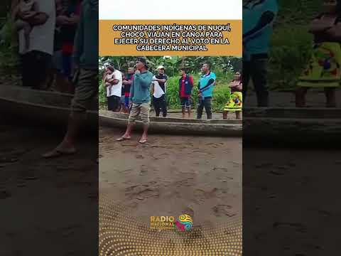 Comunidades indígenas de Nuquí, Chocó, viajan en canoa para ejercer su derecho al voto