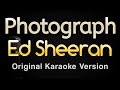 Photograph - Ed Sheeran (Karaoke Songs With Lyrics - Original Key)
