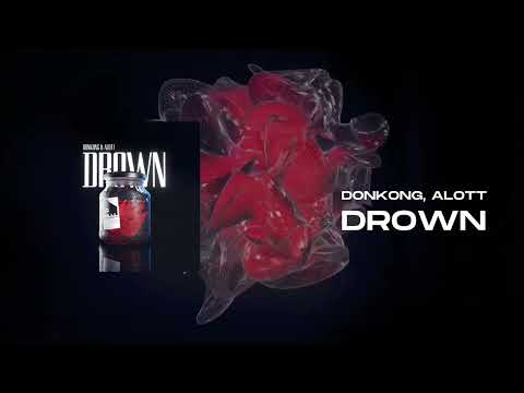 Donkong, ALOTT - Drown