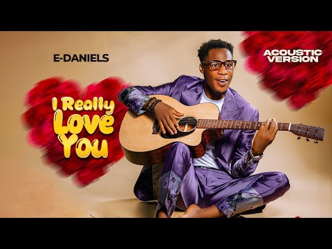 E-Daniels - I Really Love You (Acoustic version)